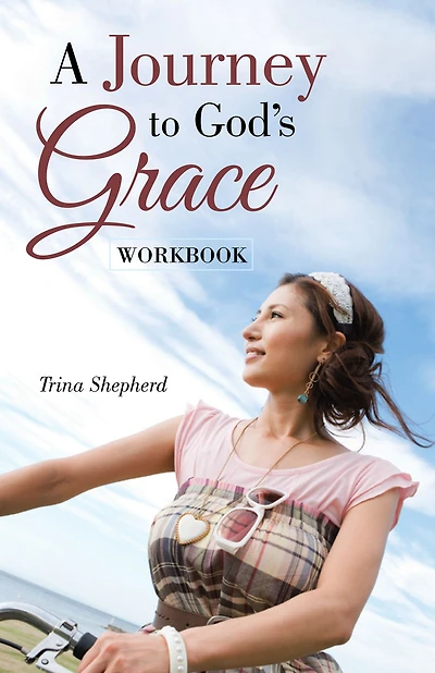 A Journey to God's Grace: Workbook