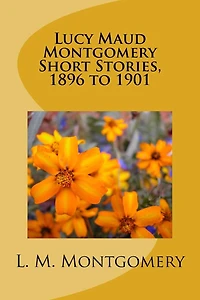 Lucy Maud Montgomery Short Stories