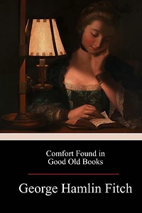 Comfort Found Good Old Books
