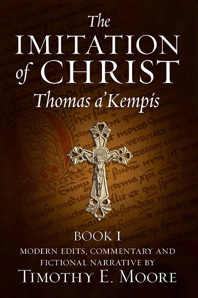 The Imitation of Christ: with Commentary and Fictional Narrative