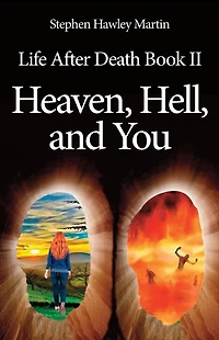 Life After Death Part II, Heaven, Hell, and You