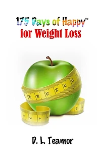 175 Days of Happy: For Weight Loss
