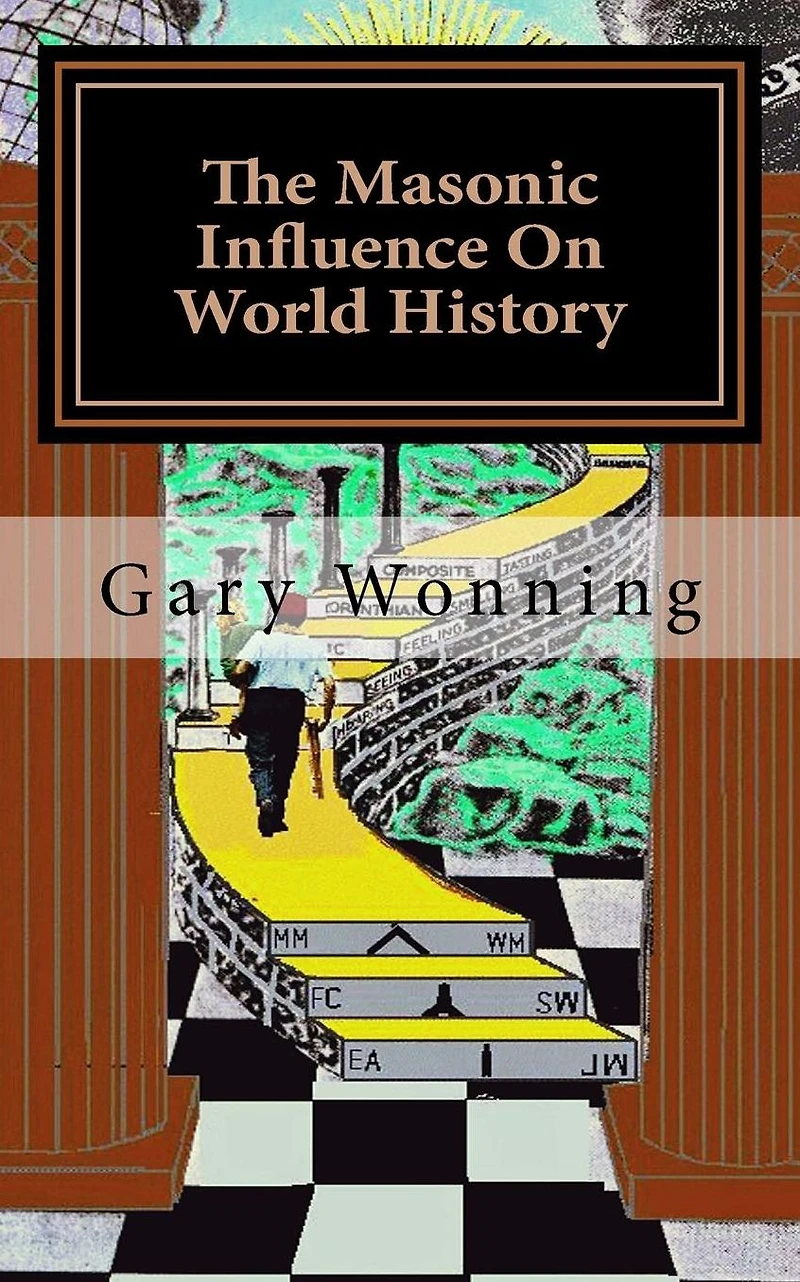 The Masonic Influence On World History