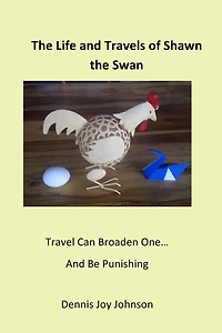 The Life and Travels of Shawn - the Swan: Journey with Shawn and experience life!