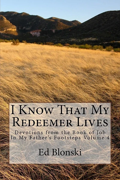 I Know That My Redeemer Lives: Devotions from the Book of Job
