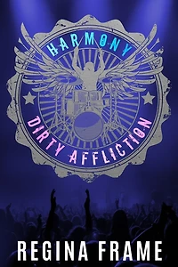 Harmony: Harmony A Dirty Affliction: A Dirty Affliction Novel