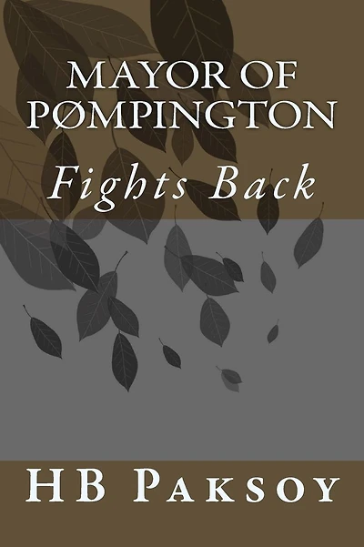 Mayor of Pï¿½mpington: Fights Back