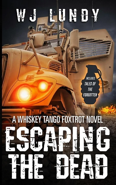 Escaping the Dead: Whiskey Tango Foxtrot Vol 1 and 2