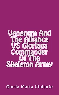 Venenum And The Alliance VS Gloriana Commander Of The Skeleton Army