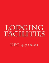 Lodging Facilities UFC 4-720-01: Unified Facilities Criteria UFC 4-720-01