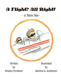 A Flight? All Right!: A Tallie Tale
