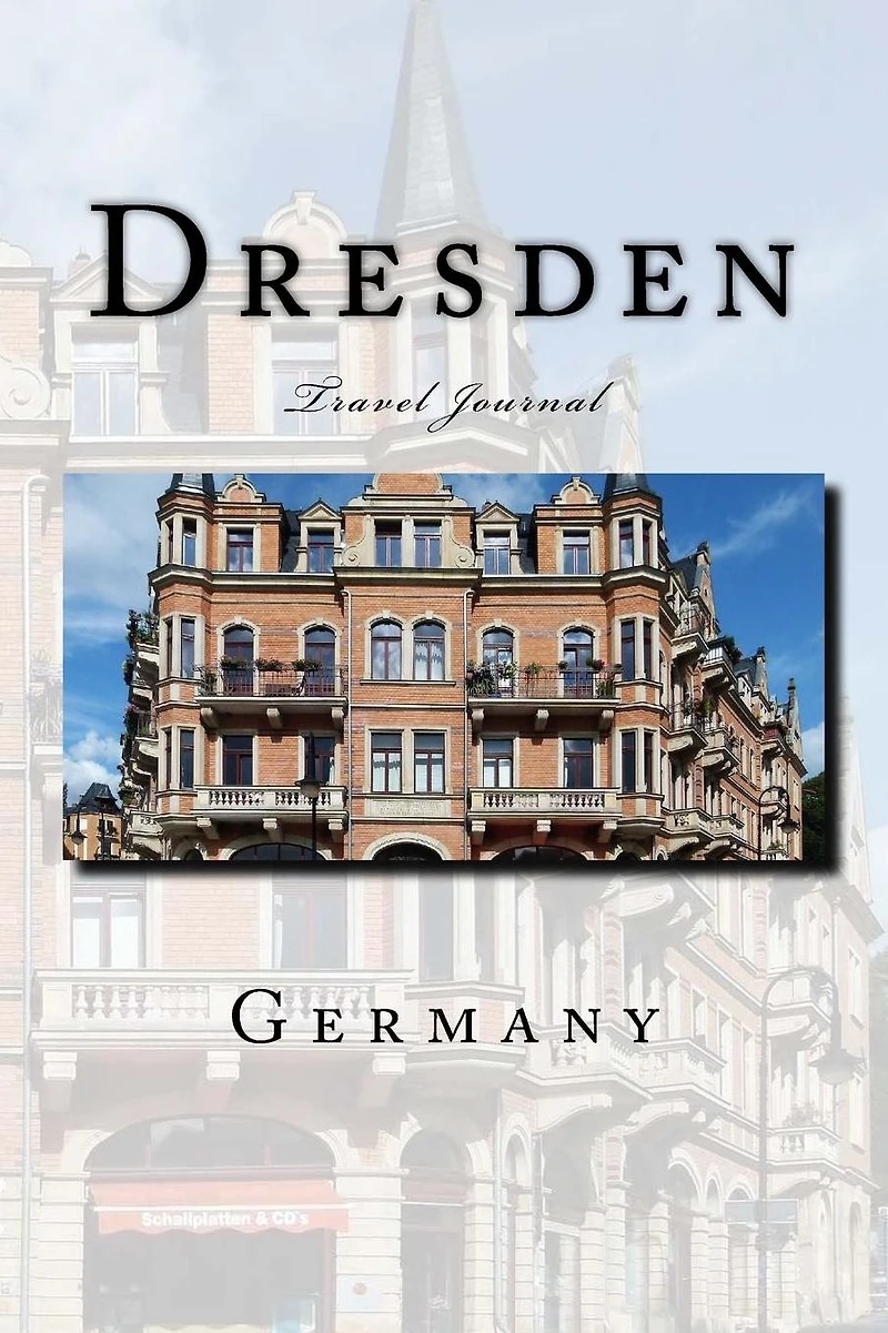 Dresden Germany: Travel Journal