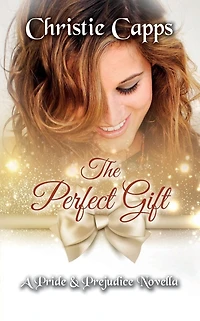 The Perfect Gift: A Pride & Prejudice Novella