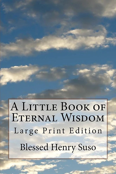 A Little Book of Eternal Wisdom: Large Print Edition