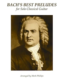 Bach's Best Preludes for Solo Classical Guitar