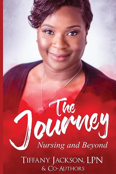 The Journey: Nursing and Beyond