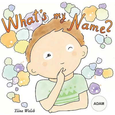 What's my name? ADAM