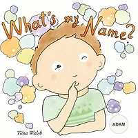 What's my name? ADAM