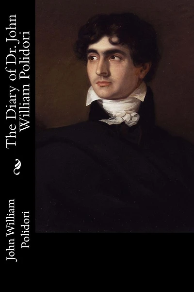 The Diary of Dr. John William Polidori