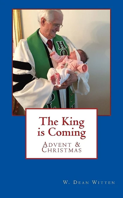 The King is Coming: Advent & Christmas
