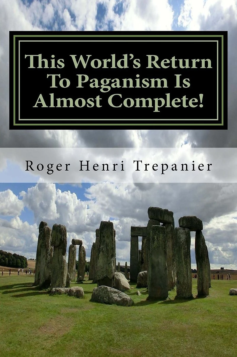 This World's Return To Paganism Is Almost Complete!