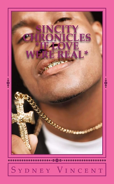 Sincity Chronicles: If Love Were Real