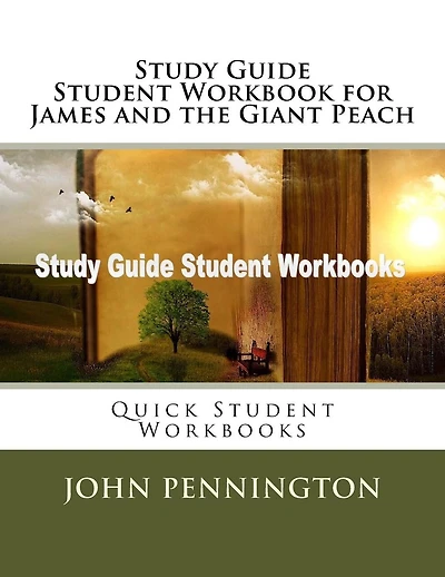 Study Guide Student Workbook for James and the Giant Peach: Quick Student Workbooks
