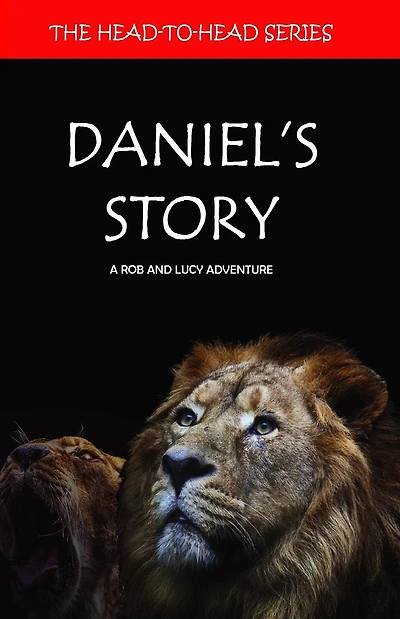 Daniels Story: A Rob and Lucy Adventure