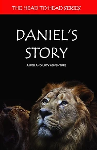 Daniels Story: A Rob and Lucy Adventure