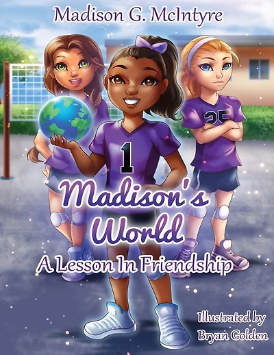 Madison's World: A Lesson In Friendship