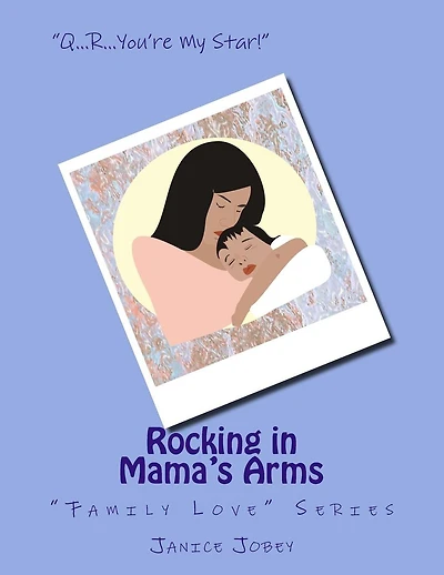 Rocking in Mama's Arms: "Family Love" Series