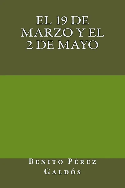 El 19 de Marzo y el 2 de Mayo