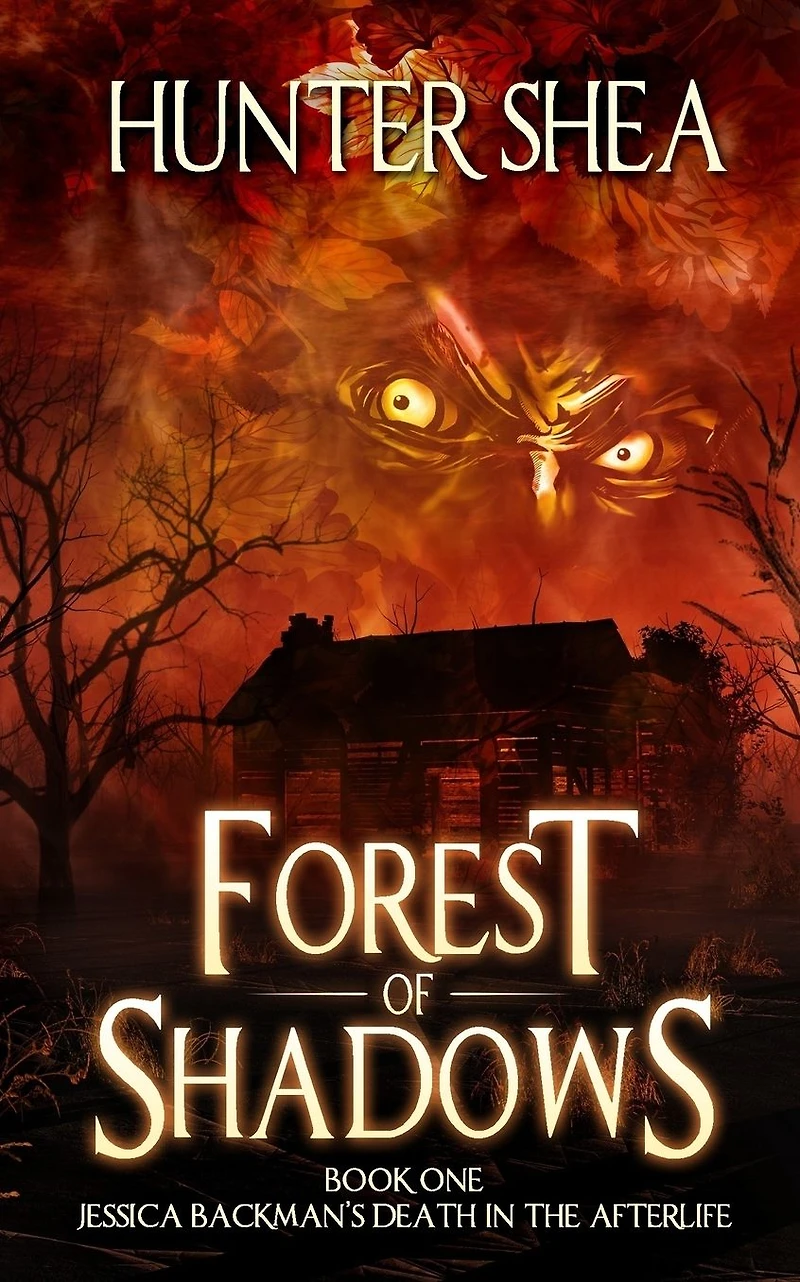 Forest of Shadows : Book One Jessica Backman's Death the Afterlife