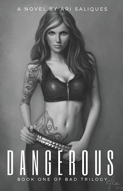 Dangerous: Book One of the BAD TRILOGY