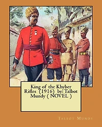 King of the Khyber Rifles by Talbot Mundy (Jim Grim #3)