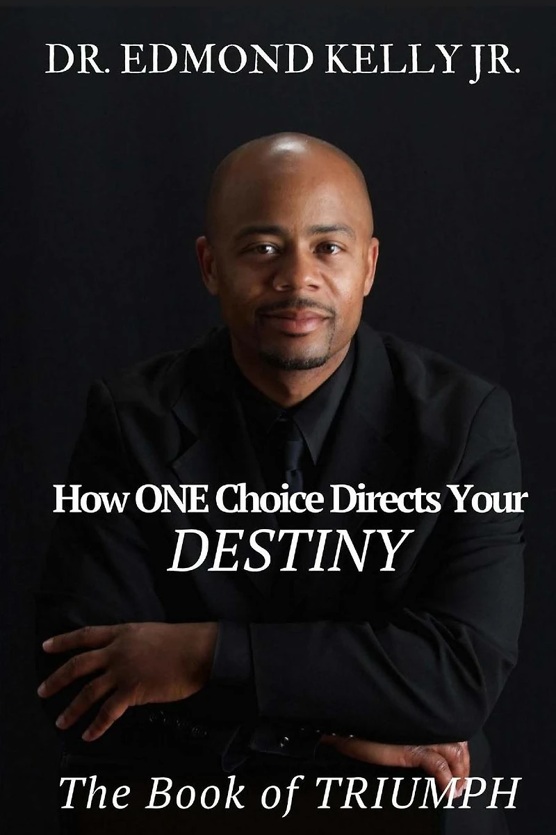 How ONE Choice Directs Your DESTINY: The Book of TRIUMPH