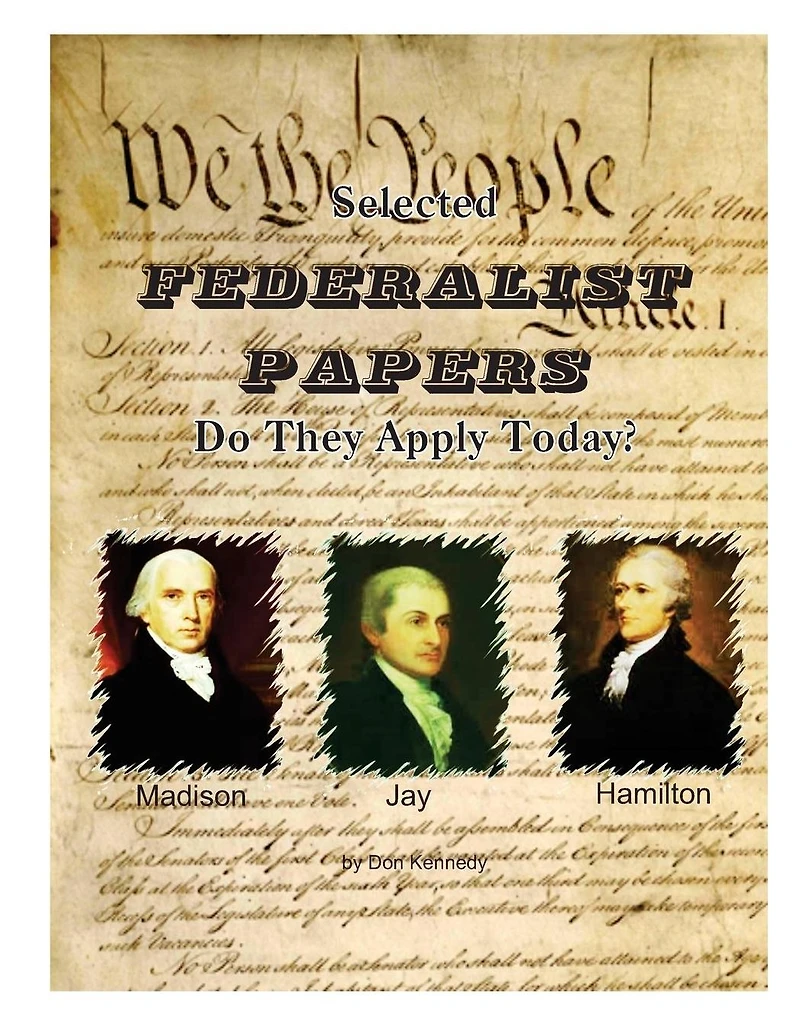Selected Federalist Papers Do They Apply Today?