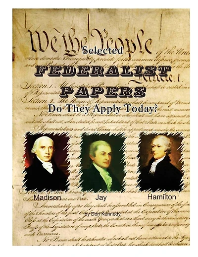 Selected Federalist Papers Do They Apply Today?