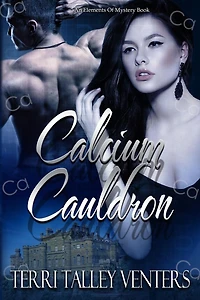 Calcium Cauldron (Cauldron Series, #3)