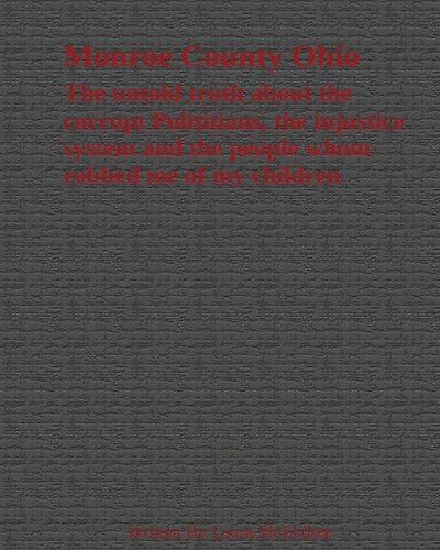 Monroe County Ohio The Untold Truth about the corrupt politicians