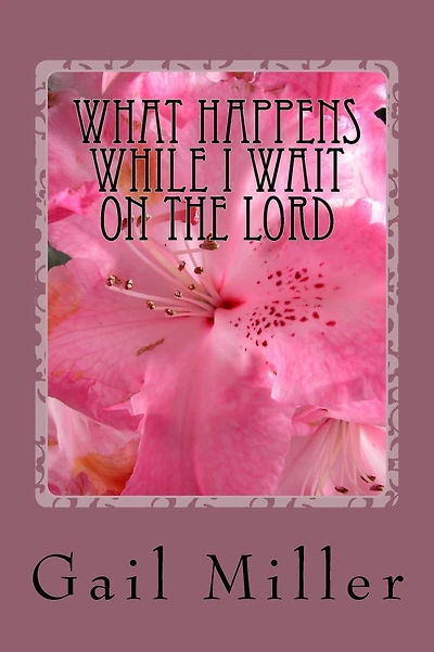 What Happens While I Wait On The Lord