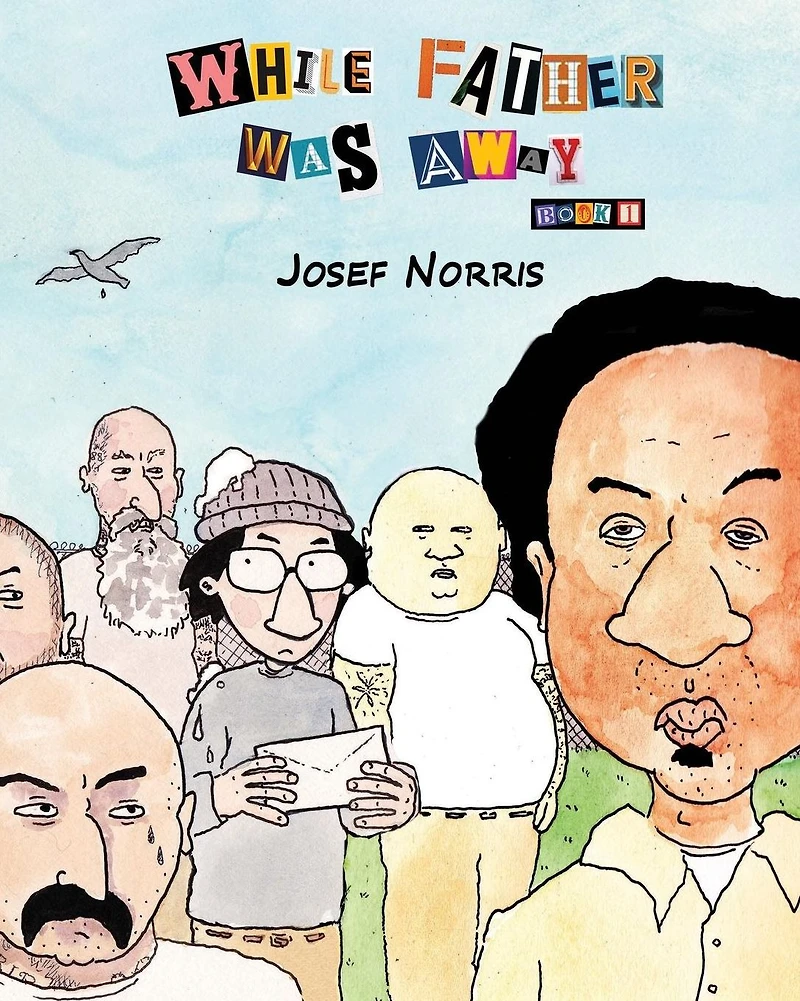 While Father Was Away (Book 1): A Fictional Story About Very True Events