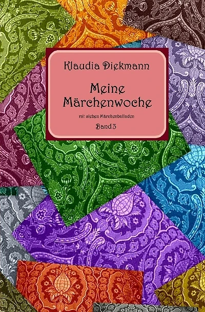 Meine Maerchenwoche Band 3: mit sieben Maerchenballaden