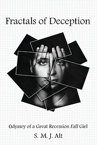Fractals of Deception: Odyssey of a Great Recession Fall Girl