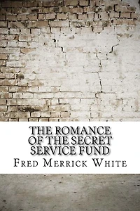 the Romance of Secret Service Fund