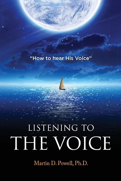 Listening to the Voice: How to Hear His Voice