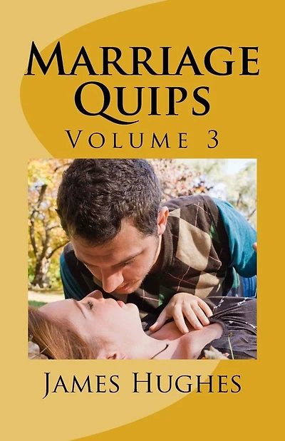 Marriage Quips: Volume 3