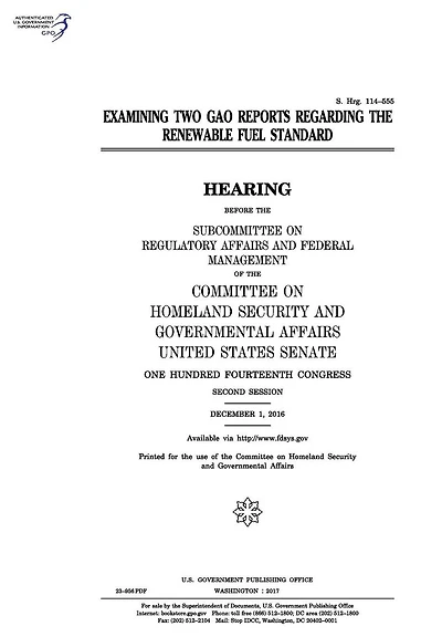 Examining two GAO reports regarding the Renewable Fuel Standard: hearing before the Subcommittee on Regulatory Affairs and Federal Management of the Committee on Homeland Security and Governmental Affairs