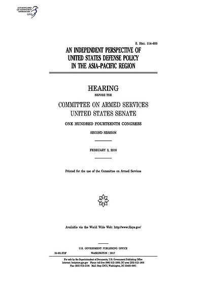 An independent perspective of United States defense policy in the Asia-Pacific Region: hearing before the Committee on Armed Services