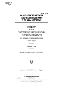 An independent perspective of United States defense policy in the Asia-Pacific Region: hearing before the Committee on Armed Services